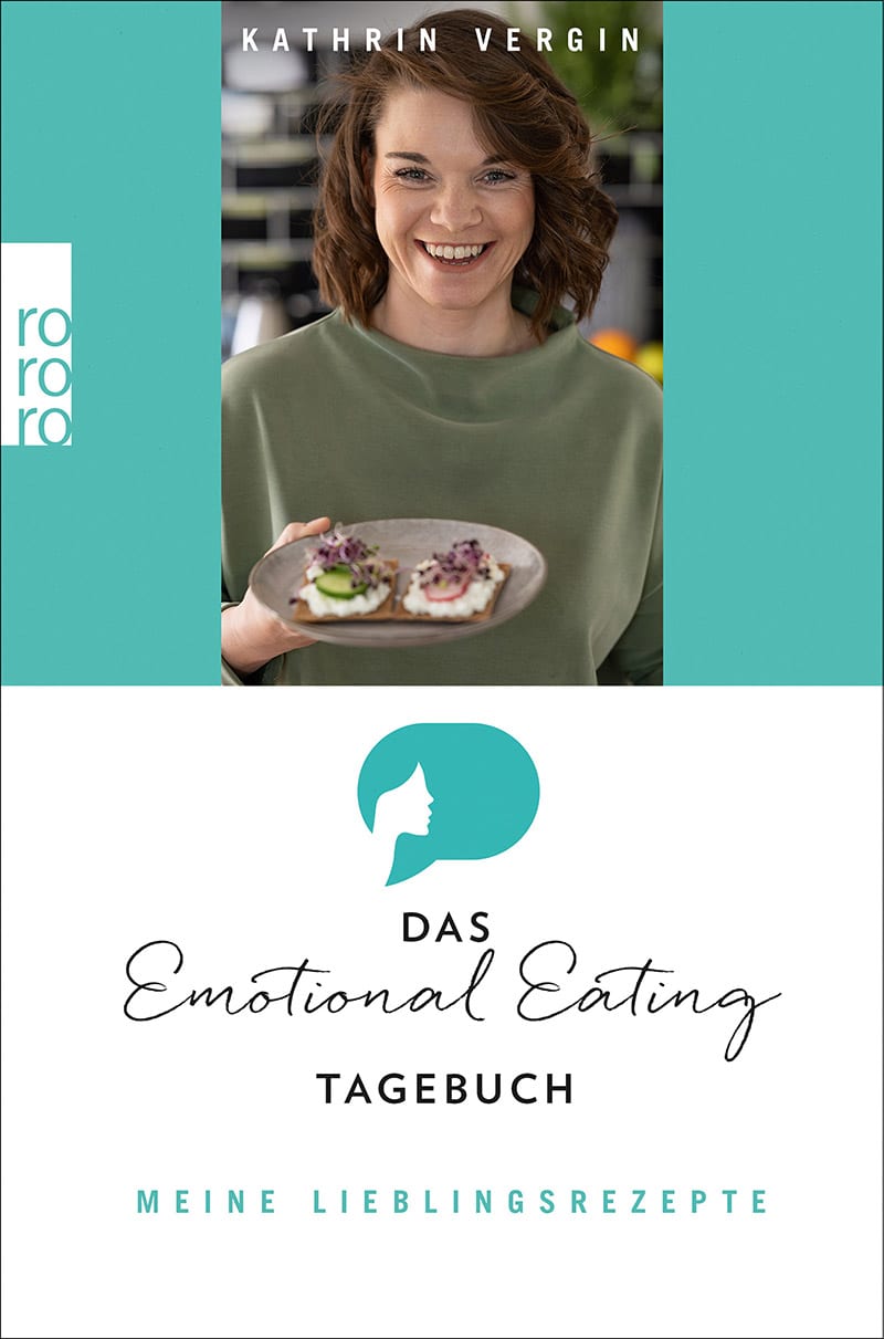 Das aktuelle Buch von Dr. Kathrin Vergin zum Thema Emotional Eating mit Rezepten und Tagebuch
